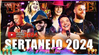 SERTANEJO 2024  TOP 100 Musicas Sertanejas Mais Tocadas  As Melhores Musicas Sertanejas 2024 HD [upl. by Boleslaw]