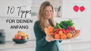 10 TIPPS FÜR DEINEN ANFANG DER ROHKOST [upl. by Kelly]