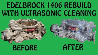 Edelbrock 1406 Rebuild With Ultrasonic Cleaning [upl. by Renrag]