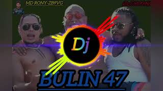 Bulin 47 new song Dj 2024 Md Ronyzb9vg [upl. by Mordy435]