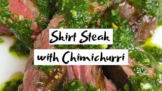 Skirt Steak with Chimichurri [upl. by Ardell]