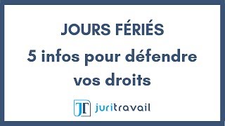 Jours fériés  5 infos pour défendre vos droits [upl. by Sibyls418]