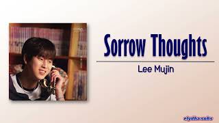 Lee Mujin  Sorrow Thoughts 애상 RomEng Lyric [upl. by Nairolf]