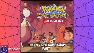 Podcast Pokémon Mystery Dungeon Red Rescue Team  The FN Game Swap Part 1 [upl. by Ojadnama343]