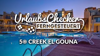 5☀ Creek Hotel amp Residence  El Gouna  UrlaubsChecker ferngesteuert [upl. by Umeh]