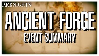 Arknights Ancient Forge Summary [upl. by Ettari]