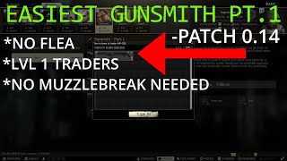 Gunsmith Part 1 UPDATED Patch 014 Guide  NO FLEA LVL 1 TRADERS  Escape From Tarkov [upl. by Colvert]