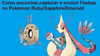 Como encontrar capturar e evoluir Feebas no Pokémon RubySapphireEmerald [upl. by Marietta307]