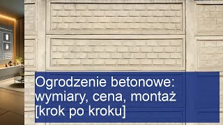 Ogrodzenie betonowe wymiary cena montaż krok po kroku [upl. by Kappenne5]