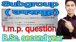 subgroup bsc second year उपसमूह Imp question manlo H G ka non empty Sab sat hai to H G ka subgro [upl. by Radbourne]