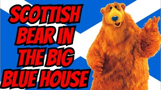 Scottish Bear in the Big Blue House [upl. by Rudd]