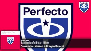 Paul Oakenfold feat J Hart  Surrender Maison amp Dragen Remix [upl. by Adnulahs433]