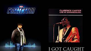 Clarence Carter  live in Johannesburg I got caught [upl. by Azmuh]