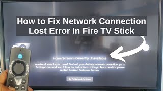 How to Fix Network Connection Lost Error In Fire TV Stick  Home Screen Not Available On Firestick [upl. by Haman]