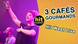 TROIS CAFES GOURMANDS  Hit West Live Nantes 2018 [upl. by Novelc758]