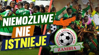 NIEMOŻLIWE NIE ISTNIEJE ZAMBIA I PUCHAR NARODÓW AFRYKI [upl. by Benjy299]