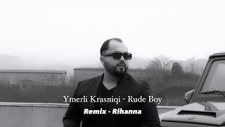 YMERLI KRASNIQI  RUDE BOY REMIX amp RIHANNA  RUDE BOY [upl. by Aarika117]