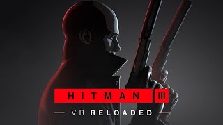 HITMAN 3 VR Reloaded  Gameplay Trailer  Meta Quest 3 [upl. by Nomra]