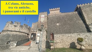 A Celano Abruzzo tra vie antiche i panorami e il castello [upl. by Fruma504]