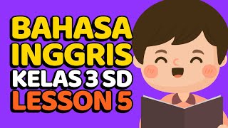 Bahasa Inggris Kelas 3 SD — Lesson 5 Can and Cant [upl. by Rellek]