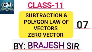 Subtraction of vectorzero vectorpolygon law of vectorvectorclass 11by BRAJESH SIR [upl. by Yort]