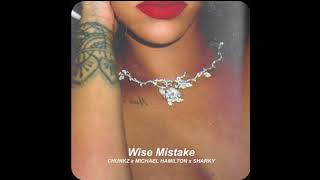 Wise Mistake Remix  Chunkz x Michael Hamilton x Sharky Official Audio [upl. by Breh]