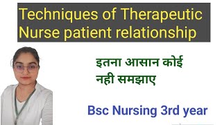 Technique of Therapeutic Nurse patient relationship in mental health nursing Psychiatric [upl. by Cutlerr]