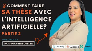 Comment faire sa thèse avec lintelligence artificielle  Partie 2 [upl. by Atel378]