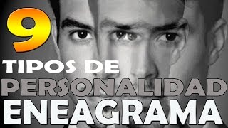 9 TIPOS DE PERSONALIDAD SEGÚN EL ENEAGRAMA descúbrelo aquí [upl. by Alinoel]