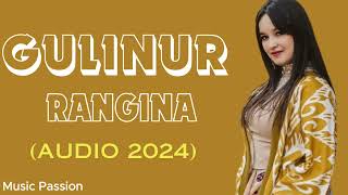 Gulinur  Rangina Full Song Audio 2024 [upl. by Trotter]