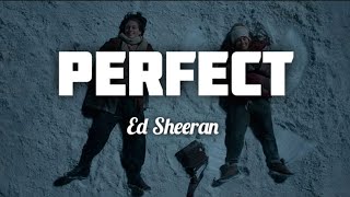 Ed Sheeran  Perfect Lyrics [upl. by Arraik537]