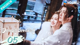 【ENG SUB】Dawn is Breaking EP05  He Xuanlin  Li Fei  Wang Xingwei  YOUKU [upl. by Kabab]