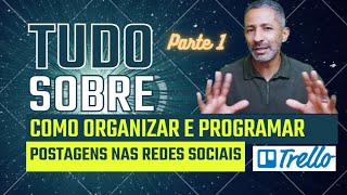 Como organizar e programar Postagens nas Redes Sociais  Parte 1 TRELLO [upl. by Eahsan]