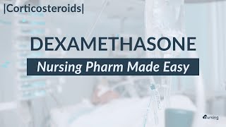 Dexamethasone Nursing Pharmacology Corticosteroid Meds [upl. by Elraet]