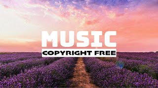 12 Hours of Free Background Music  Copyright Free Music for Creators and Streamers [upl. by Pride335]