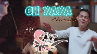 Oh Yaya  AdamZbp OFFICIAL MUSIC VIDEO COVER [upl. by Kcarb802]