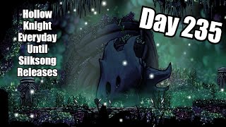 Day 235  2 Minutes of a Hollow Knight Playthrough Everyday Until Silksong Release [upl. by Aphrodite414]