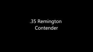 35 Remington Contender [upl. by Anyar]