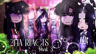 ⁠❛⁠◕✿2HA reacts toPart 3Gacha Club [upl. by Ilanos796]