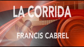 LA CORRIDA Francis CABREL  Tuto Guitare [upl. by Bee]