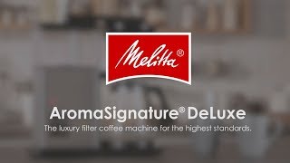 Melitta® AromaSignature® DeLuxe [upl. by Mitzl]