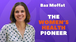 Baz Moffat The Women’s Health Pioneer [upl. by Barbaraanne]