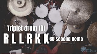 Triplet Drum Fill  RLLRKK in 60 seconds [upl. by Neehcas]