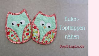 EulenTopflappen nähen  Owl Hotpads [upl. by Hannahoj]