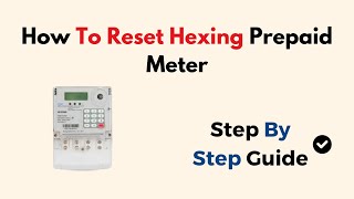 How To Reset Hexing Prepaid Meter [upl. by Capone]