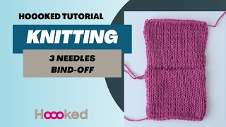 Hoooked Tutorial  How to Knit the ThreeNeedles Bindoff [upl. by Geraud155]