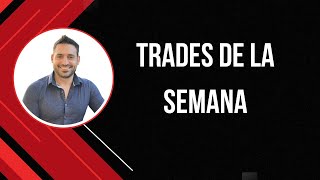 3000 USD  Los mejores trades de la semana [upl. by Obla831]