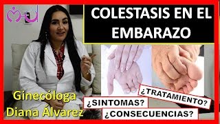 COLESTASIS EN EL EMBARAZO POR GINECOLOGA DIANA ALVAREZ [upl. by Nosyaj960]