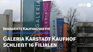 Galeria Karstadt Kaufhof 16 Filialen und 1400 Jobs fallen weg  AFP [upl. by Joela]