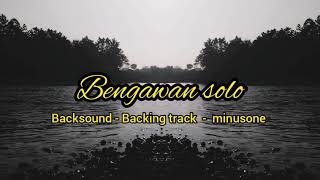 Bengawan solo backsound backing track minusone kunci G [upl. by Rednazxela]